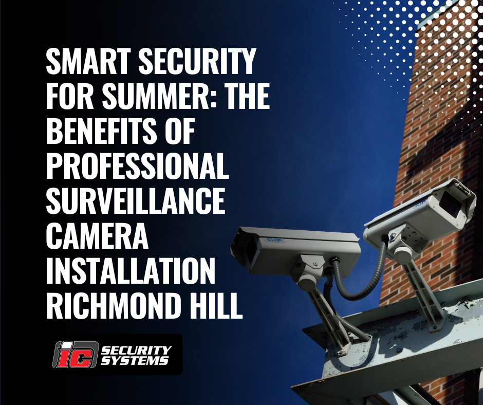 Surveillance Camera Installation Richmond Hill